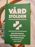 V&aring;rdst&ouml;lden &ndash; Hur den privata v&auml;lf&auml;rden tar fr&aring;n det gemensamma
