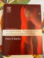 Acupuncture, Trigger Points and Musculoskeletal Pain &ndash; Third Edition