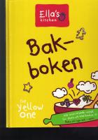 Ella's kitchen bakboken : 100 inspirerande recept f&ouml;r stora och sm&aring; kockar
