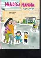 H&auml;ndiga Hanna lagar pappa