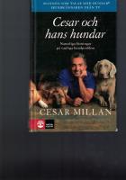 Cesar och hans hundar : naturliga lösningar på vanliga hundproblem