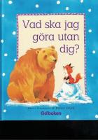 Vad ska jag g&ouml;ra utan dig?