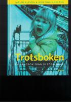 Trotsboken : en handbok fr&aring;n Vi F&ouml;r&auml;ldrar