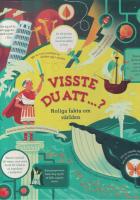 Visste du att ...? : roliga fakta om v&auml;rlden
