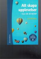 Att skapa upplevelser - - fr&aring;n OK till WOW