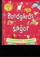 Bondg&aring;rdssagor : Korta ber&auml;ttelser vid l&auml;ggdags