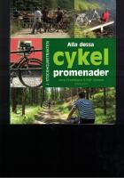 Alla dessa cykelpromenader : i stockholmstrakten