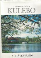 Kulebo : att &aring;terv&auml;nda till sin by