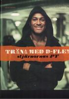 Tr&auml;na med D-Flex : stj&auml;rnornas PT