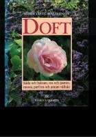 Doft : k&aring;da och balsam, ros och jasmin, mossa, parfym och annan v&auml;llukt