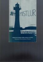 Mistlur : observationer fr&aring;n sydlig utpost
