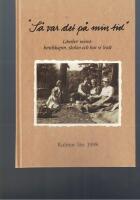 "S&aring; var det p&aring; min tid" L&auml;nsbor minns:beredskapen, skolan och hur vi levde