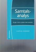 Samtalsanalys : s&aring; g&ouml;r vi n&auml;r vi pratar med varandra