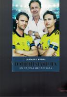 Fotbollsfamiljen : en pappas ber&auml;ttelse