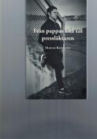Fr&aring;n pappas kn&auml; till pressl&auml;ktaren