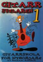 Gitarrspelaren 1. Gitarrskola f&ouml;r nyb&ouml;rjare