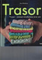 Trasor - stickad mindfulness &aring;ret om