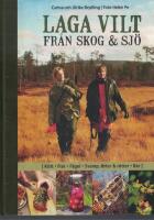 Laga vilt : fr&aring;n skog och sj&ouml;