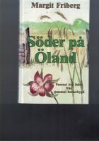 S&ouml;der p&aring; &Ouml;land : fantasi och fakta fr&aring;n gammal kulturbygd