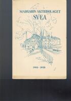 Margarin Aktiebolaget Svea 1905-1955