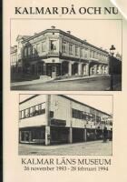 Kalmar D&aring; och Nu