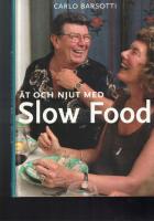 &Auml;t o njut med Slow Food