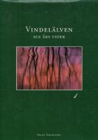 Vindel&auml;lven : six ages