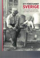 Ett f&ouml;rsvunnet Sverige