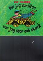 N&auml;r jag var liten var jag stor och stark