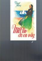 Mitt liv &auml;r en v&aring;g