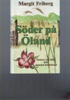 S&ouml;der p&aring; &Ouml;land : fantasi och fakta fr&aring;n gammal kulturbygd