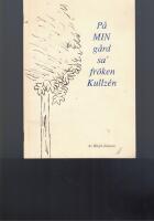 P&aring; MIN g&aring;rd sa fr&ouml;ken Kullz&eacute;n