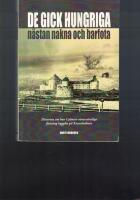 De gick hungriga, n&auml;stan nakna och barfota : historien om hur Calmars o&ouml;vervinnliga f&auml;stning byggdes p&aring; Kvarnholmen