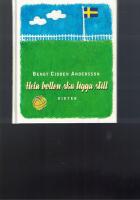 Hela bollen ska ligga still : dikter