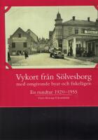 Vykort fr&aring;n S&ouml;lvesborg med omgivande byar och fiskel&auml;gen : en rundtur 1920-1955