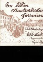 En liten landsortsstad f&ouml;rsvinner. Tuschteckningar fr&aring;n gamla Trelleborg