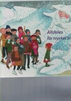 Alldeles f&ouml;r mycket sn&ouml;