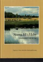 Norra M&ouml;ckleby  : -traditioner i en ny tid