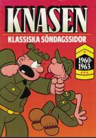 Knasen : klassiska s&ouml;ndagssidor. 1960-1963