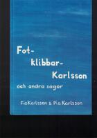 Fot-klibbar -Karlsson och andra sagor