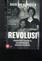 Revolusi : Indonesiens frig&ouml;relse och den moderna v&auml;rldens ursprung