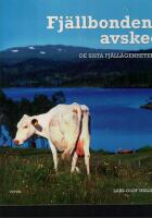 Fj&auml;llbondens avsked : de sista fj&auml;ll&auml;genheterna