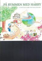 P&aring; rymmen med Harry - en bok om en pojke med stora dr&ouml;mmar