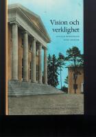 Vision och verklighet : Sigtunastiftelsens humanistiska l&auml;roverk 1926-1980 : Sigtunaskolan humanistiska l&auml;roverket 1980-2000 : historik
