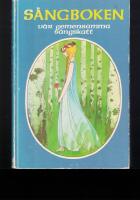 S&aring;ngboken : v&aring;r gemensamma s&aring;ngskatt