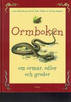 Ormboken : om ormar, &ouml;dlor och grodor