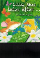 Lilla mus letar efter en v&auml;n - titta in i h&aring;len p&aring; sidorna!