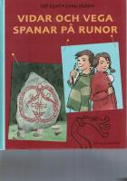 Vidar och Vega spanar p&aring; runor
