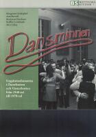 Dansminnen : ungdomsdanserna i Österbotten och Västerbotten från 1940-tal till 1970-tal