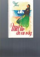 Mitt liv &auml;r en v&aring;g